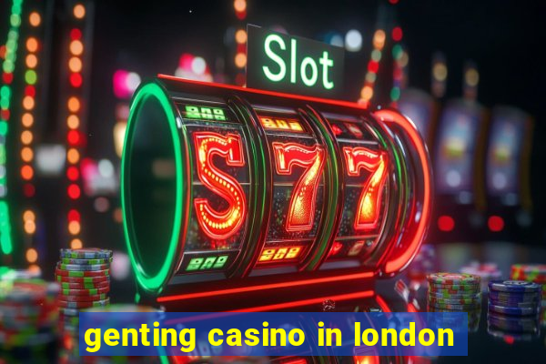 genting casino in london