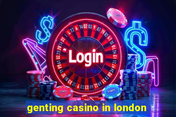 genting casino in london