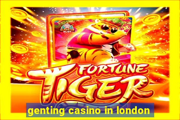 genting casino in london