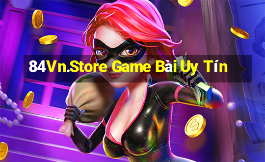 84Vn.Store Game Bài Uy Tín