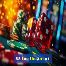 88 tóc thuận lợi