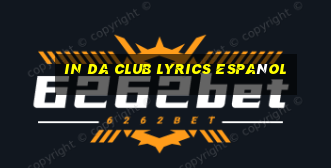 in da club lyrics español