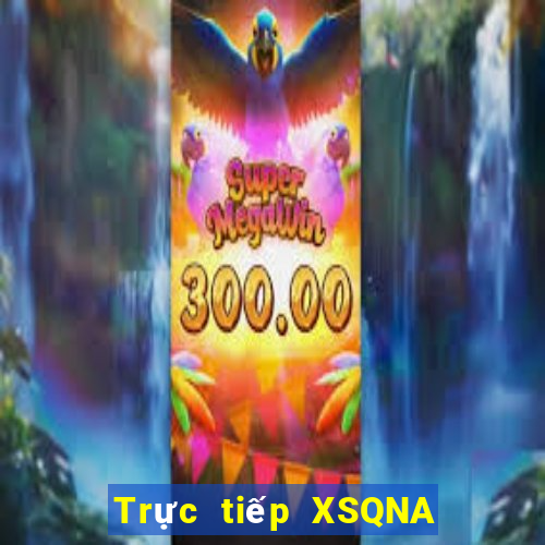 Trực tiếp XSQNA ngày 14