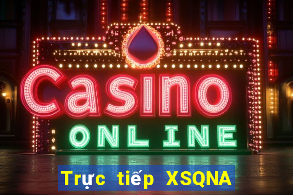 Trực tiếp XSQNA ngày 14