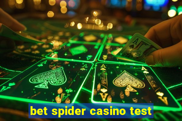 bet spider casino test