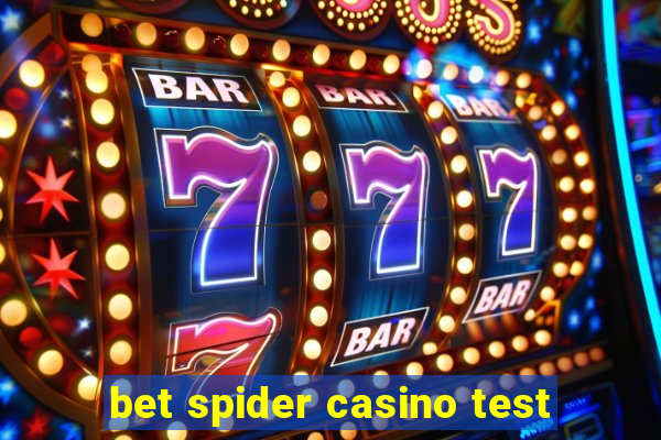 bet spider casino test