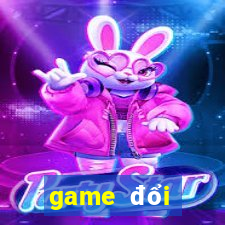 game đổi thưởng uy tín 2019