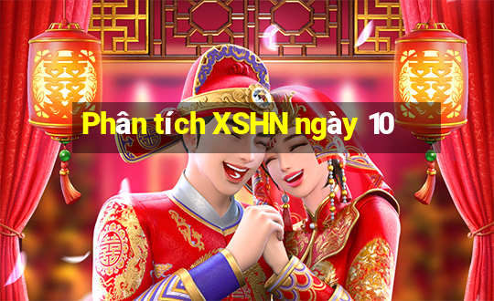 Phân tích XSHN ngày 10