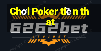 Chơi Poker tiền that