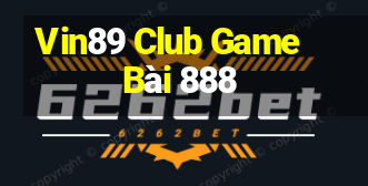 Vin89 Club Game Bài 888