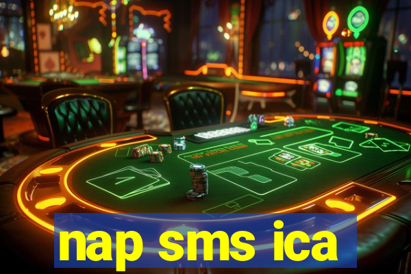 nap sms ica