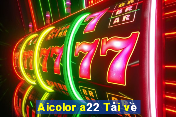 Aicolor a22 Tải về