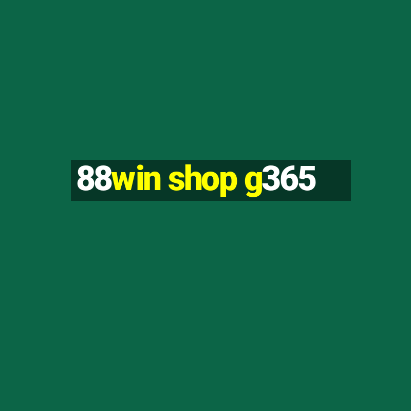 88win shop g365