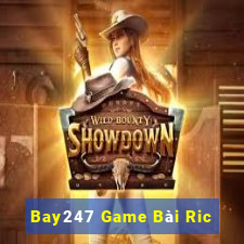 Bay247 Game Bài Ric