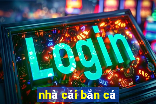 nhà cái bắn cá