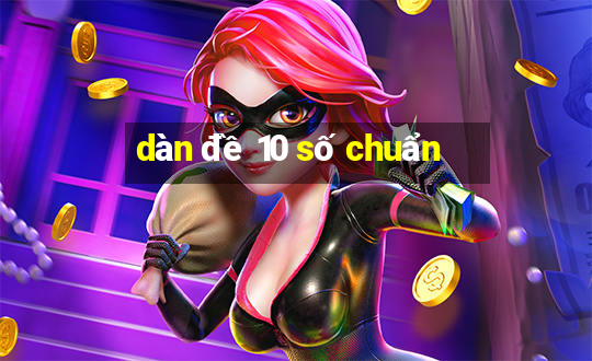 dàn đề 10 số chuẩn