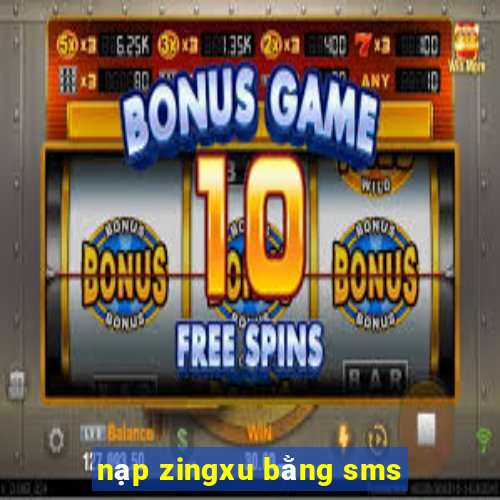 nạp zingxu bằng sms