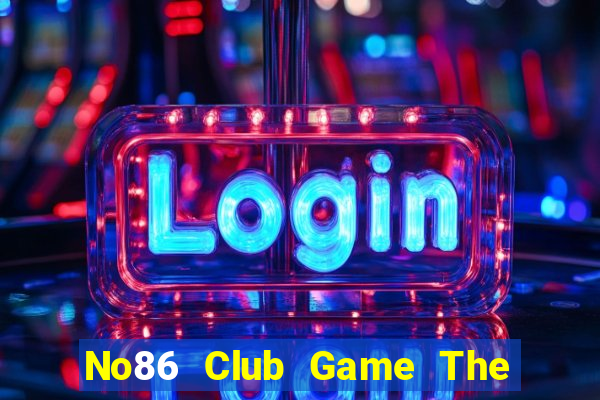 No86 Club Game The Bài Hack