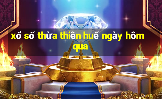 xổ số thừa thiên huế ngày hôm qua