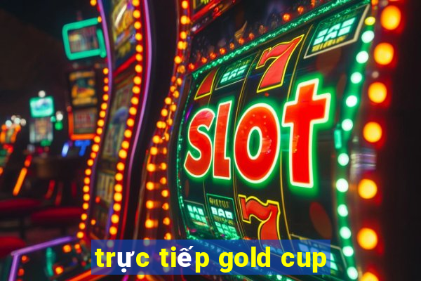 trực tiếp gold cup