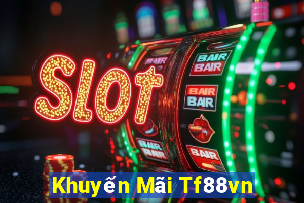 Khuyến Mãi Tf88vn