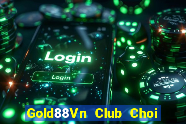 Gold88Vn Club Choi Game Đánh Bài