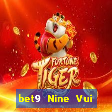 bet9 Nine Vui chơi giải trí