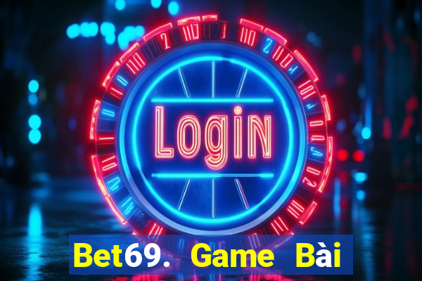 Bet69. Game Bài Offline Cho Pc