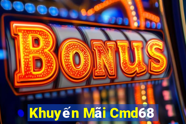 Khuyến Mãi Cmd68