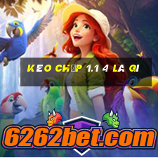 kèo chấp 1.1 4 là gì