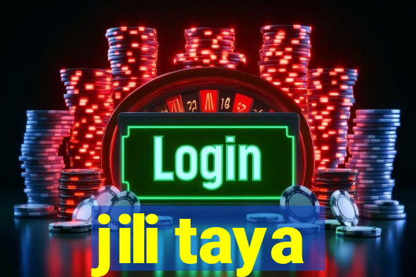 jili taya