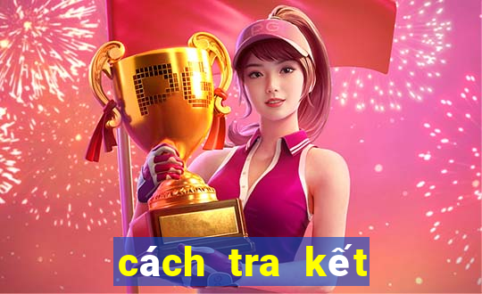 cách tra kết quả xổ số vietlott