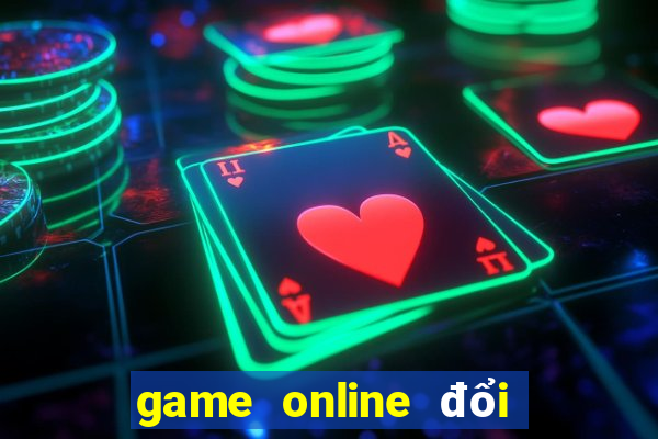 game online đổi thưởng uy tín