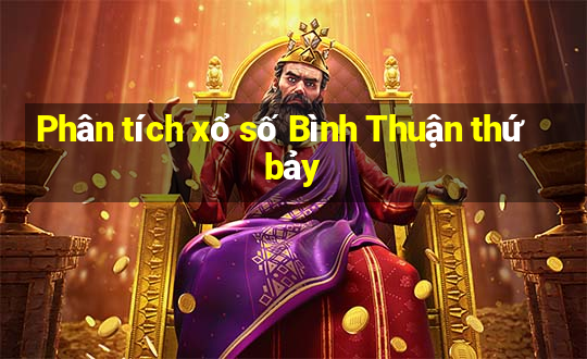 Phân tích xổ số Bình Thuận thứ bảy