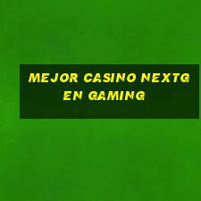 mejor casino nextgen gaming