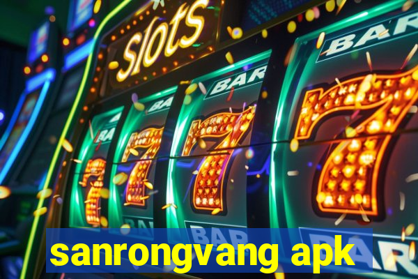 sanrongvang apk