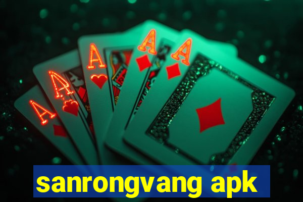 sanrongvang apk