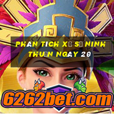 Phân tích Xổ Số ninh thuận ngày 20