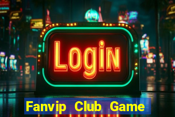 Fanvip Club Game Bài Macau