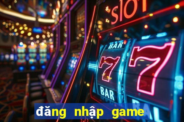 đăng nhập game nổ hũ