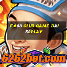 Fa88 Club Game Bài 52Play