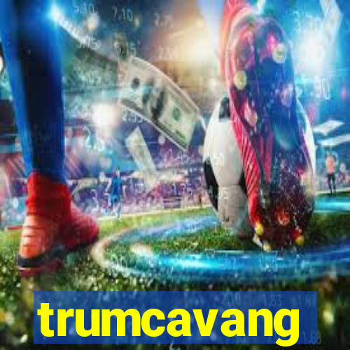 trumcavang