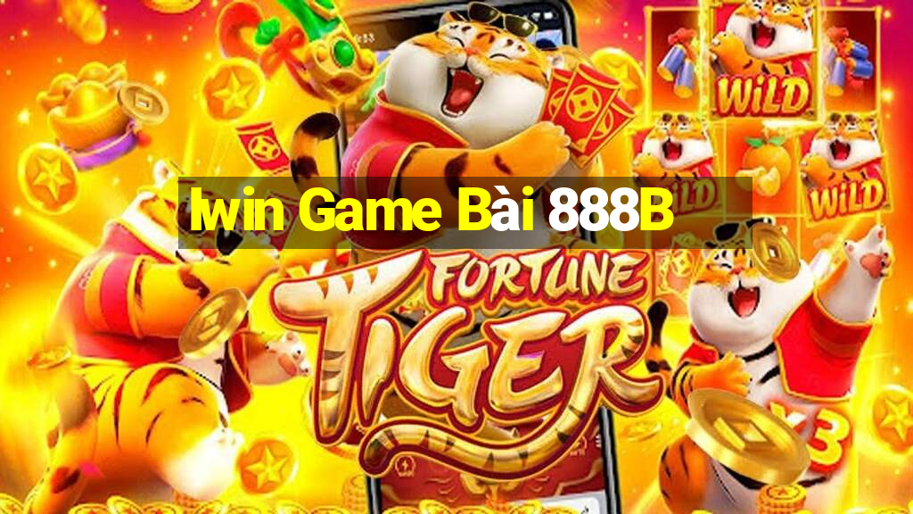 Iwin Game Bài 888B