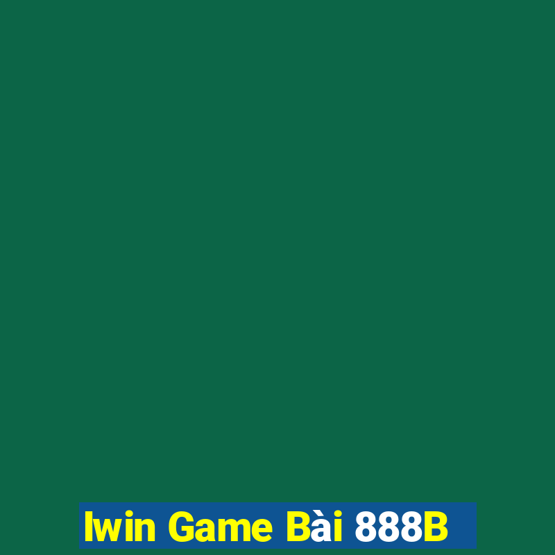 Iwin Game Bài 888B