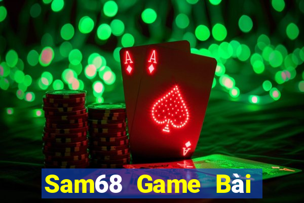 Sam68 Game Bài Phái Mạnh