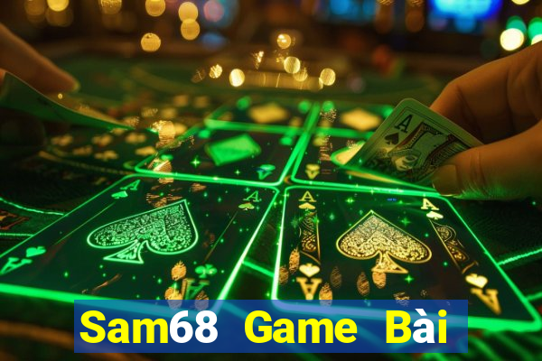 Sam68 Game Bài Phái Mạnh