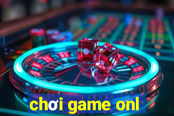 chơi game onl