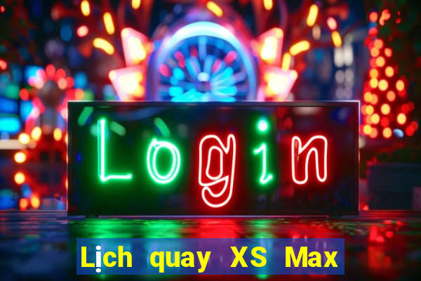 Lịch quay XS Max 3D ngày 7