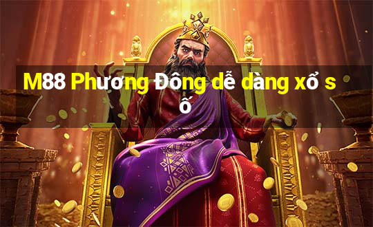 M88 Phương Đông dễ dàng xổ số