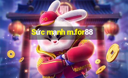 Sức mạnh m.for88